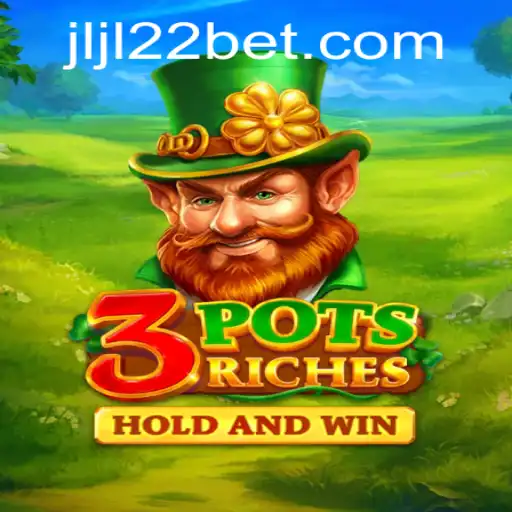 Unveiling the Excitement of 3potsRiches and the Enigmatic JLJL22