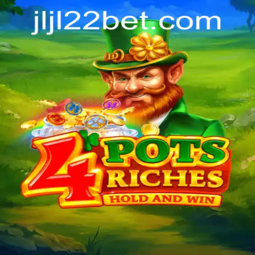 Unveiling the Exciting World of 4potsriches: A Comprehensive Guide Featuring JLJL22